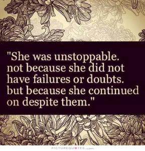 she-was-unstoppable-not-because-she-did-not-have-failures-or-doubts-but-because-she-continued-on-quote-1